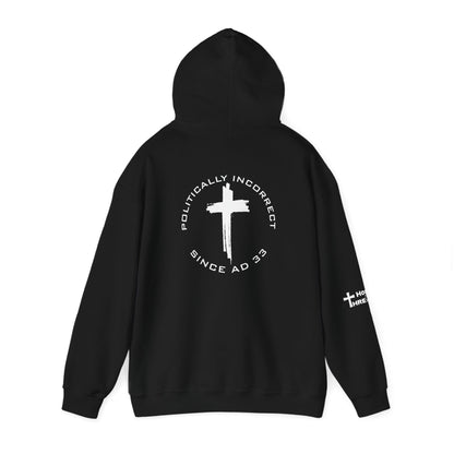 'Politically Incorrect' Inspirational Biblical Design - High Quality Fleece Hoodie